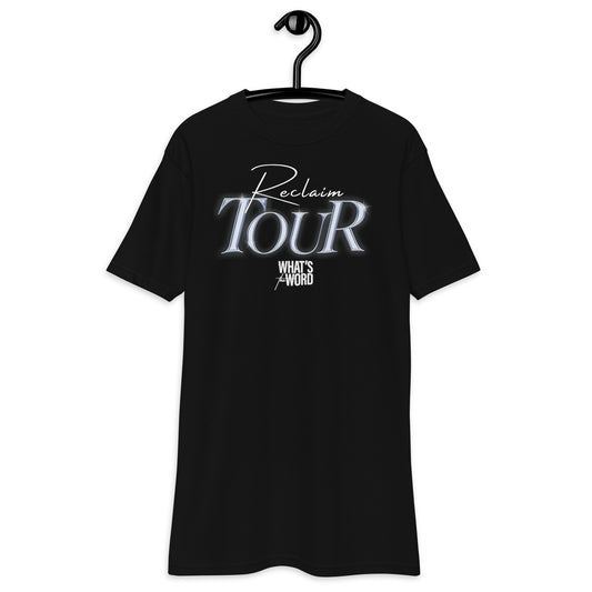 WTW: RECLAIM TOUR (Premium Heavyweight Tee)